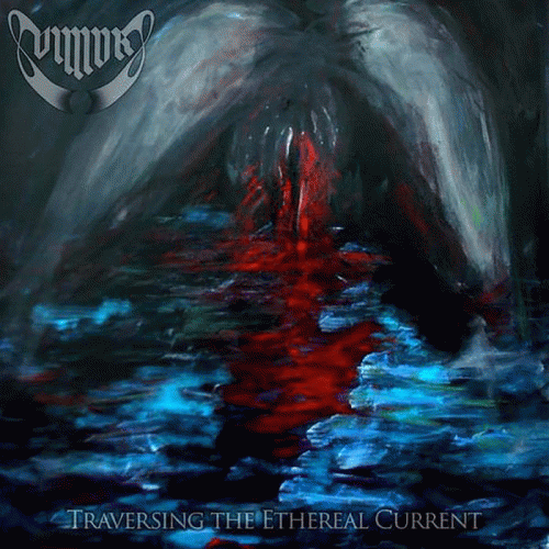 Traversing the Ethereal Current (LP)